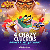 4 Crazy Cluckers PowerPlay Jackpot